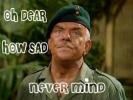 Oh Dear How Sad Never Mind Oh Dear How Sad Never Mind
